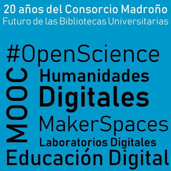 20 años del Consorcio Madroño. Futuro de las Bibliotecas Universitarias